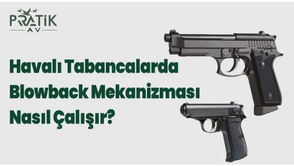 Havalı Tabancalarda Blowback Mekanizması Nasıl Çalışır?